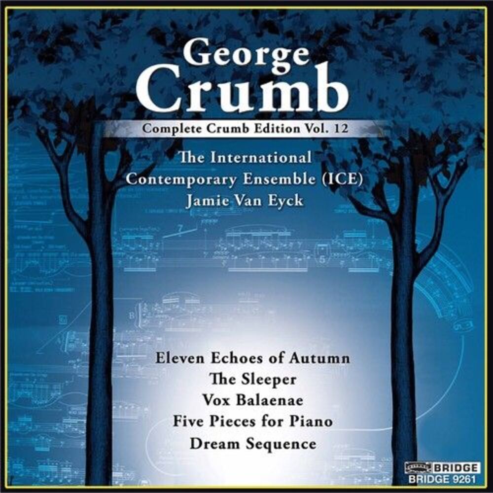 International Contemporary Ensemble - Complete George Crumb Edition 12  COMPACT